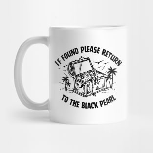 If Found Please Return To The Black Pearl Pirate of The Caribbean Funny Saying Mug